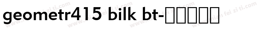 geometr415 bilk bt字体转换